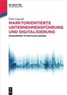 Dirk Lippold, Dirk (Prof. Dr.) Lippold - Marktorientierte Unternehmensführung und Digitalisierung