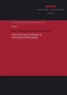 Frank Hannes, Mi Hoffmann-Becking, Michael Hoffmann-Becking, Ann Röthel, Anne Röthel, Karste Schmidt... - Strategie und Führung in Familienunternehmen