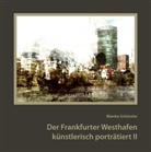 Bianka Schüssler - Der Frankfurter Westhafen künstlerisch porträtiert II