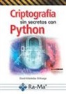 David Arboledas Brihuega - CRIPTOGRAFÍA SIN SECRETOS CON PYTHON