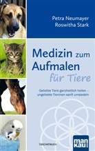Petr Neumayer, Petra Neumayer, Roswitha Stark - Medizin zum Aufmalen für Tiere