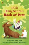 Dick King-Smith - Dick King-Smith's Book of Pets