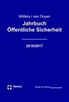 Martin H. W. Möllers, Robert C. van Ooyen, Robert Chr. van Ooyen, Robert Chr. van Ooyen - Jahrbuch Öffentliche Sicherheit 2016/2017