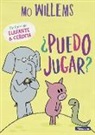 Mo Willems - ¿Puedo jugar?