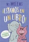 Mo Willems - Un libro de elefante y Cerdita. ¡Estamos en un libro!