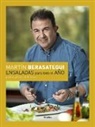 Martin Berasategui, Martín Berasategui, Berasategui Martin - Ensaladas para todo el aio / Salads for Any Time of the Year