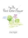 Linda Taylor - The Best Little Flower