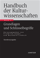 Friedrich Jaeger, Burkhar Liebsch, Burkhard Liebsch, Jörn Rüsen, Jörn Rüsen u a, Jürgen Straub - Handbuch der Kulturwissenschaften