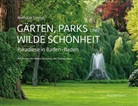 Nathalie Dautel, Nathalie Dautel - Gärten, Parks und wilde Schönheit