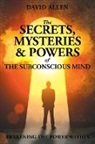 David Allen - The Secrets, Mysteries and Powers of The Subconscious Mind