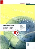 Wolfgang Fischer, Kathrin Gerstendorf, Helmut Girlinger, Markus Paul, Friedrich Tinhof - Mathematik IV HAK inkl. Übungs-CD-ROM - Erklärungen, Aufgaben, Lösungen, Formeln