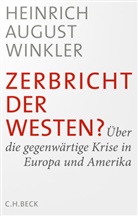 Heinrich August Winkler - Zerbricht der Westen?