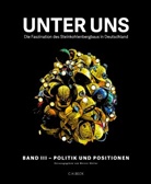 Werne Müller, Werner Müller - Unter uns - 3: Unter uns  Band III: Politik und Positionen