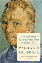 Vincent van Gogh, Vincent van Gogh, Gogh van Vincent, Nienke Bakker, Leo Jansen, Han Luijten... - 'Manch einer hat ein großes Feuer in seiner Seele'