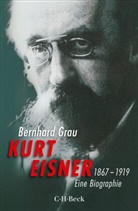 Bernhard Grau - Kurt Eisner