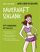 Marie-Laure André - Mein Leben in Balance Dauerhaft schlank