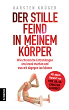 Karsten Krüger, Karsten (Dr.) Krüger - Der stille Feind in meinem Körper