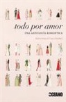 Todo por amor, una antología romántica