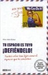 Silvia Adela Kohan Tolmach - Tu espacio es tuyo, defiéndelo!