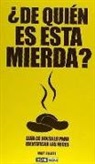 Matt Pagett - ¿De quién es esta mierda? : guía de bolsillo para identificar las heces