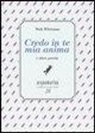 Walt Whitman, P. Mattei - Credo in te mia anima e altre poesie