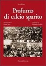 Silio Rossi - Profumo di calcio sparito