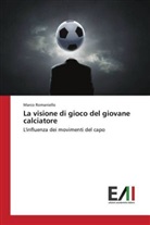 Marco Romaniello - La visione di gioco del giovane calciatore