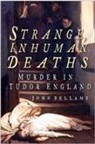 John G Bellamy, John G. Bellamy - Strange, Inhuman Deaths