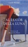 Lucia Nonni - Al lucor della luna