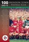 Richard Mattick - Swindon Town Football Club: 100 Greats