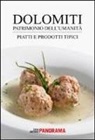 M. Grazia Manenti, P. Lazzarin - Dolomiti. Piatti e prodotti tipici