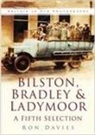 Ron Davies - Bilston, Bradley and Ladymoor: A Fifth Selection