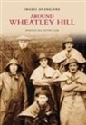 Alan Hedley, Wheatley Hill History Club - Around Wheatley Hill: Images of England