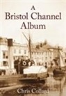 Chris Collard, John Richards - A Bristol Channel Album