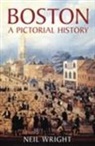 Neil Wright - Boston: A Pictorial History