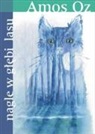 Amos Oz - Nagle w glebi lasu