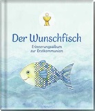 Silvia Habermeier - Der Wunschfisch. Erinnerungsalbum zur Erstkommunion