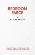 Alan Ayckbourn,  Ayckbourn Alan - Bedroom Farce