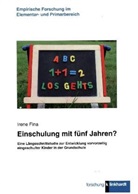 Irene Fina, Friederik Heinzel, Friederike Heinzel, Gisela Kammermeyer u a - Einschulung mit fünf Jahren?