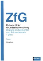 Geor Breidenstein, Georg Breidenstein, Karin von Bülow, Maria Fölling-Albers, Maria Fölling-Albers et al, Margarete Götz... - Zeitschrift für Grundschulforschung (ZfG). H.1/2017