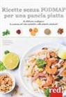 Coralie Ferreira - Ricette senza FODMAP per una pancia piatta. La dieta per sconfiggere la sindrome del colon irritabile e altri disturbi intestinali