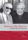 D. Del Monaco, E. Filini - Marcello del Monaco. Il maestro dei tenori. Con CD Audio