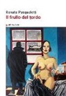 Renato Pasqualetti - Il frullo del tordo