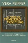 Vera Peiffer - Il potere del pensiero positivo