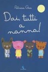 Patricia Geis - Dai, tutti a nanna!