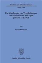 Franziska Owusu - Die Absicherung von Verpflichtungen in städtebaulichen Verträgen gemäß 11 BauGB.