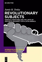 Jamie H Trnka, Jamie H. Trnka - Revolutionary Subjects