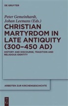 Pete Gemeinhardt, Peter Gemeinhardt, Leemans, Leemans, Johan Leemans - Christian Martyrdom in Late Antiquity (300-450 AD)