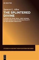 Spencer L Allen, Spencer L. Allen - The Splintered Divine