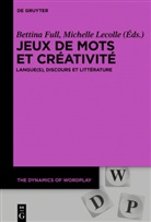 Bettin Full, Bettina Full, Lecolle, Lecolle, Michelle Lecolle - Jeux de mots et créativité